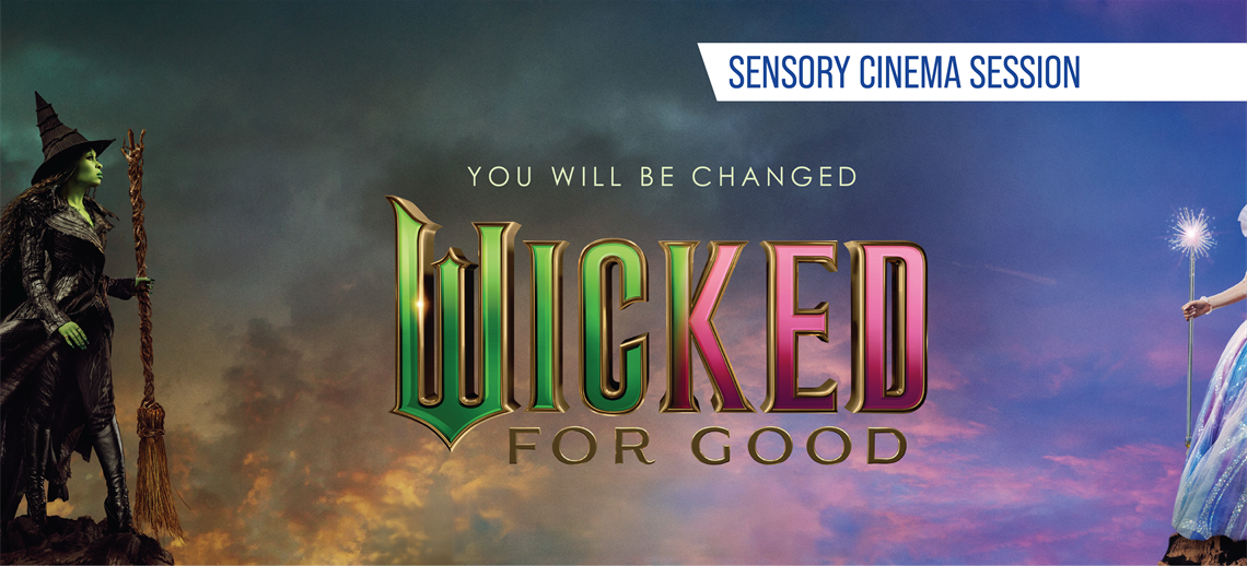 Wicked: For Good - SENSORY SESSION