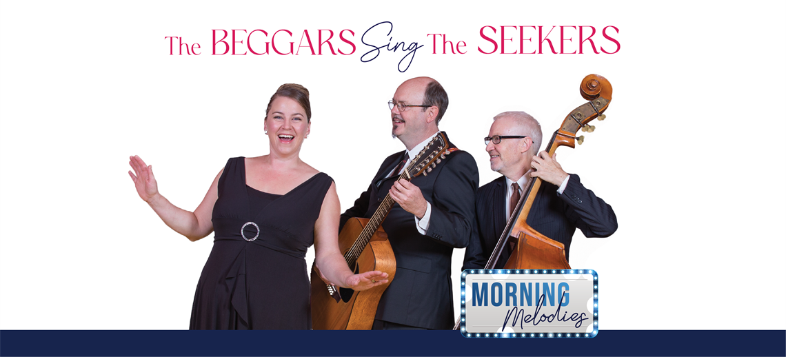 Morning Melodies - The BEGGARS sing The Seekers